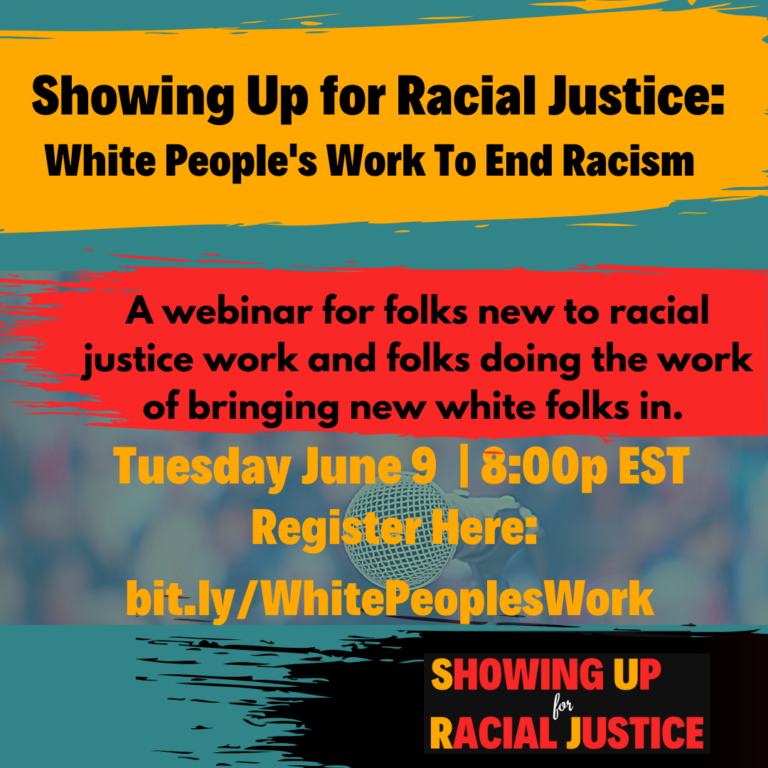 A flyer for the Showing Up For Racial Justice Webinar