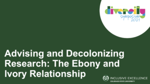 Advising and Decolonizing Research: The Ebony and Ivory Relationship
