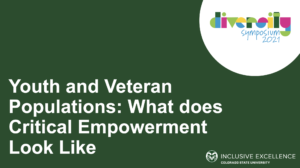 Youth and Veteran Populations: What does Critical Empowerment Look Like